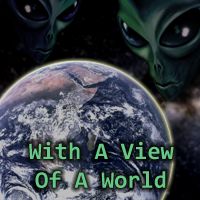 With A View Of A World